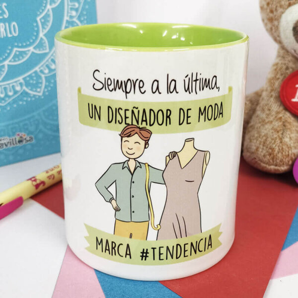 Taza Siempre a la última, un diseñador de moda marca #tendencia