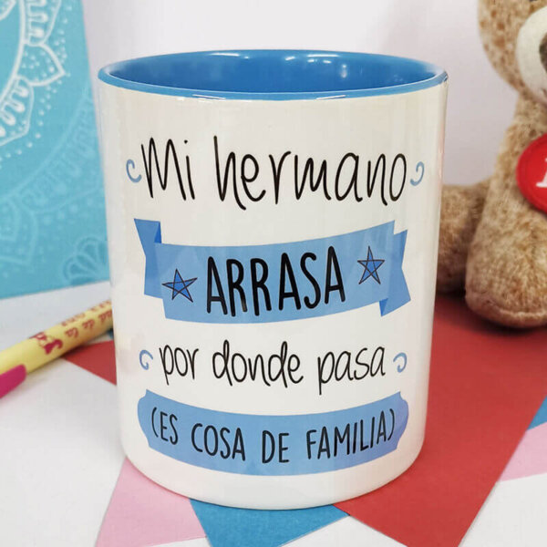 Taza Mi hermano arrasa por donde pasa (es cosa de familia)