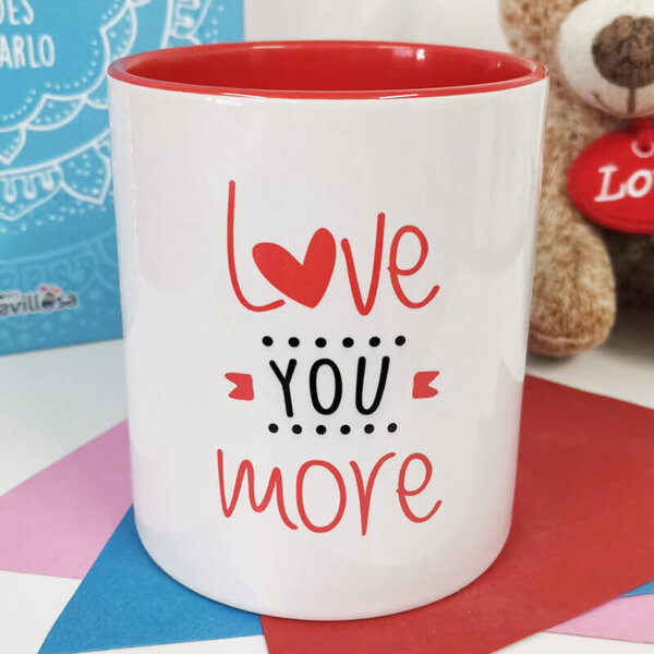 Taza Love you more