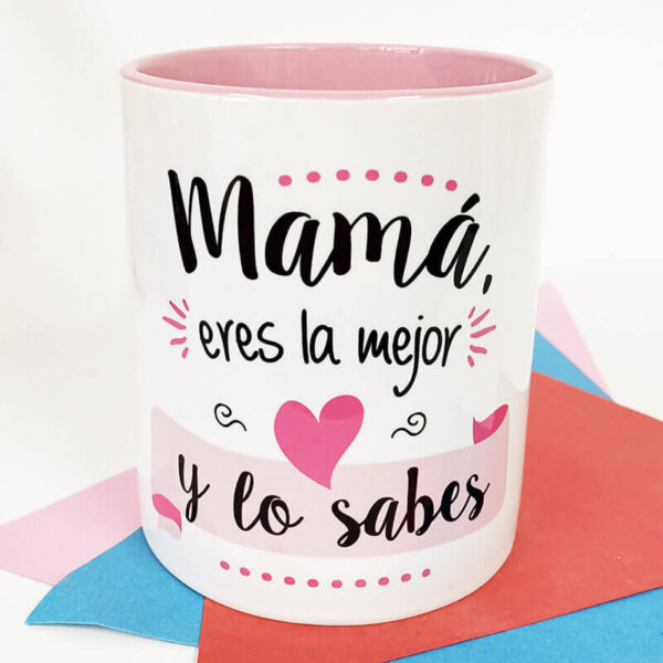 Taza Mamá, eres la mejor y lo sabes